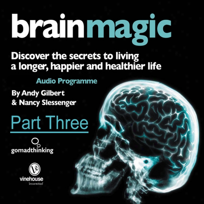 Brain Magic - Part Three: Thinking Skills (part One) (unabridged)