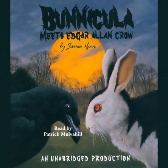 Bunnicula Meets Edgar Allan Crow (uabridged)