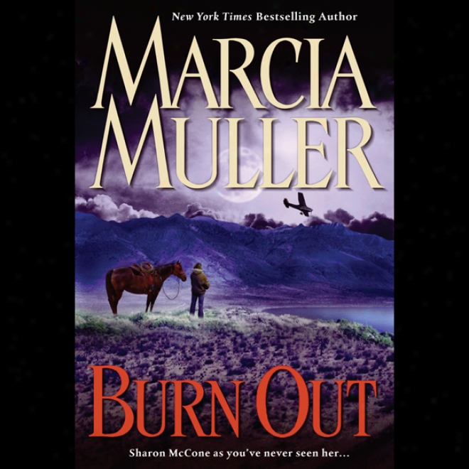 Burn Out: A Sharon Mccone Mystery (unabridged)