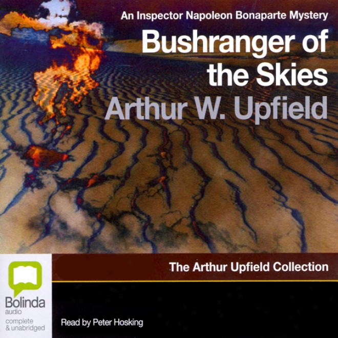 Bushranger Of The Skies: An Inspector Bonaparte Mystery (unabridged)