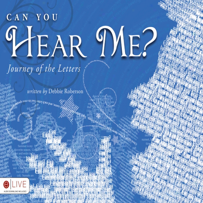 Can You Hear Me?: Journey Of The Letters (unabridged)