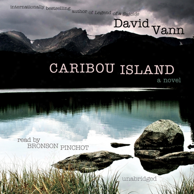 Caribou Island: A Novel (unabridged)