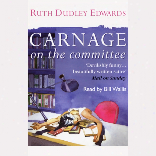 Carnage On The Committee (unabridged)