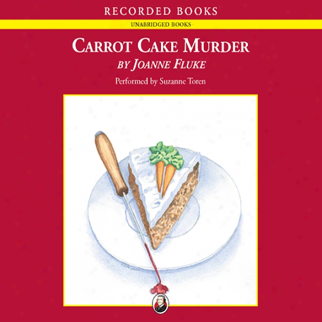 Carrot Cake Murder (unabridged)