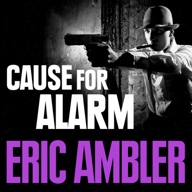 Cause For Alarm (unabridged)