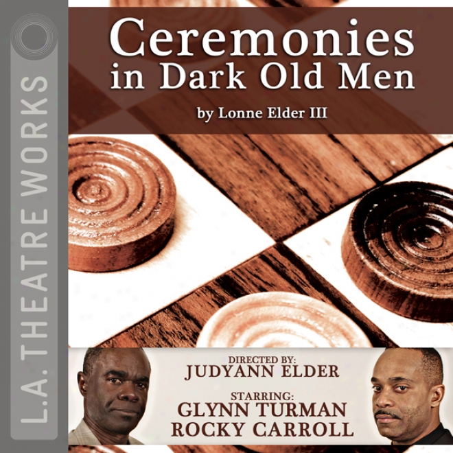 Ceremonies In Dark Old Men (dramatized)