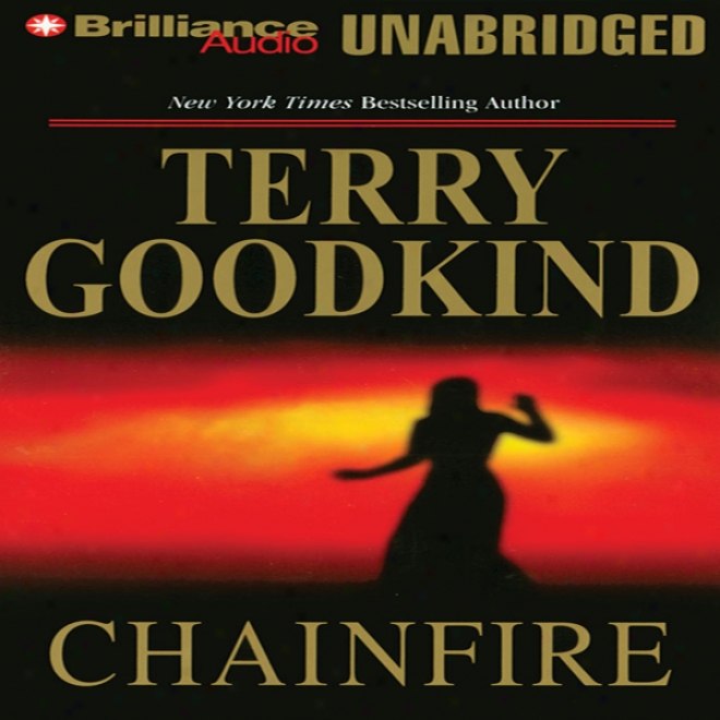 Chainfire: Chainfire Trilogy, Padt 1, Sword Of Truth, Book 9 (unabridged)