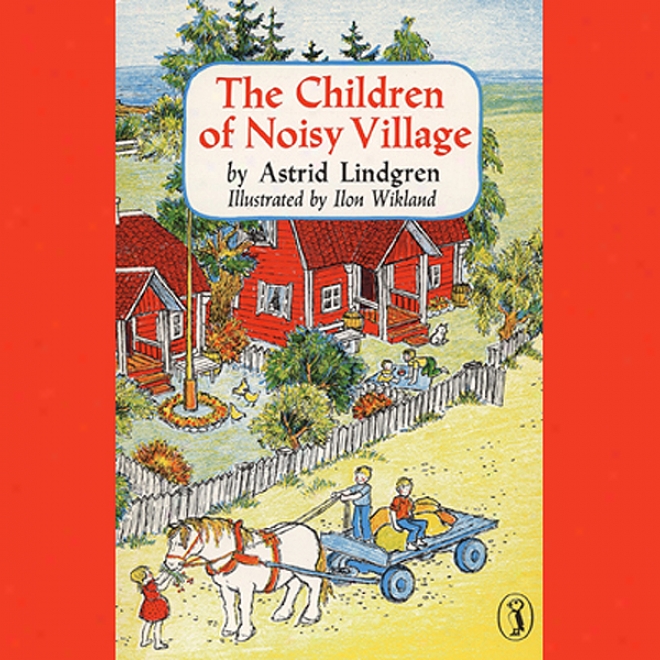 Childrne Of The Noisy Village (unabridged)