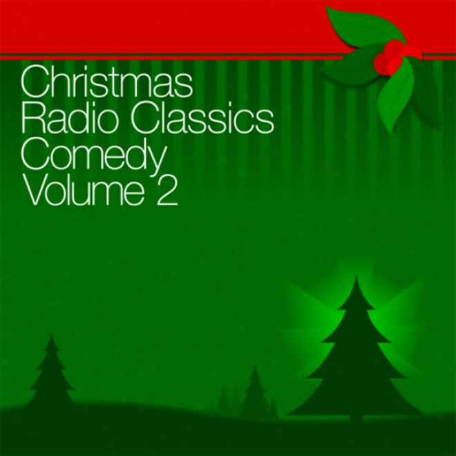 Christmas Radio Classics: Comedy Vo.l 2