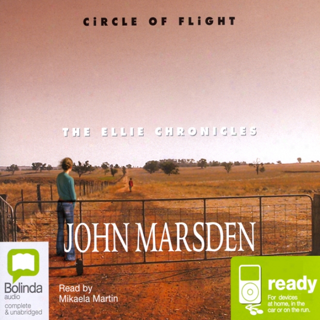 Circle Of Flight: The Ellie Chronicles (unabridged)