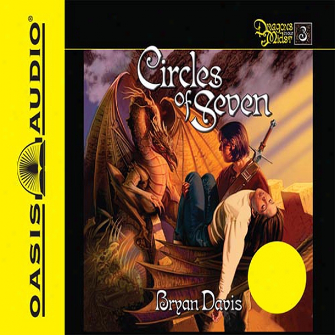 Circles Of Seven: Dragons In Our Midst #3 (unabridged)