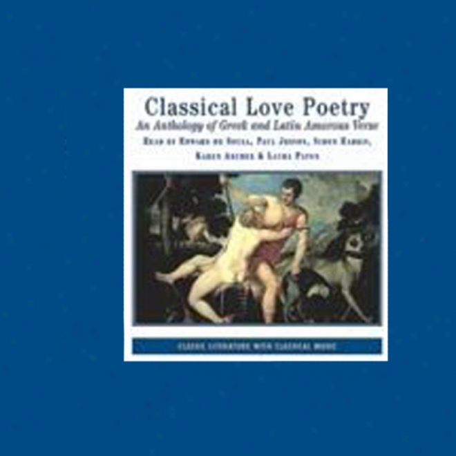 Classical Love Poetry (unabtidged)
