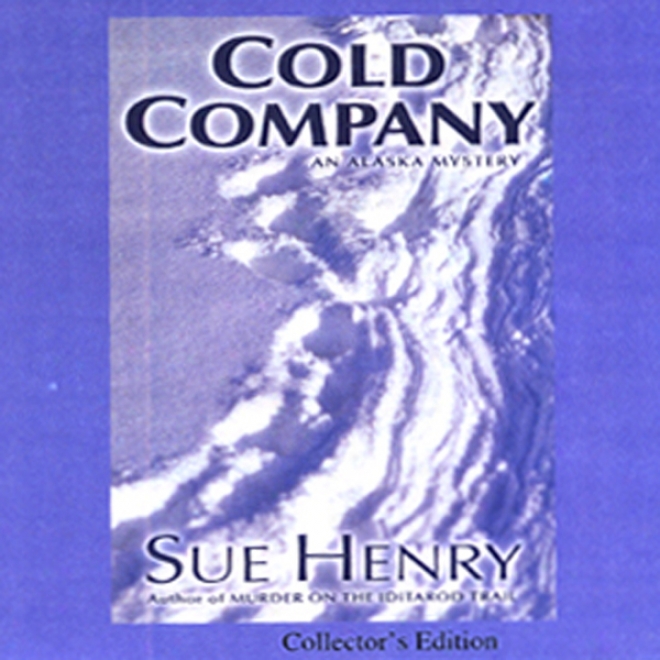 Cold Company: An Alaska Mystery (unabridged)