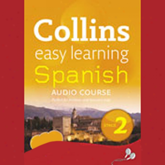 Collins Easy Learning Audio Course: Easy Erudition Spanish 2 (unabridged)