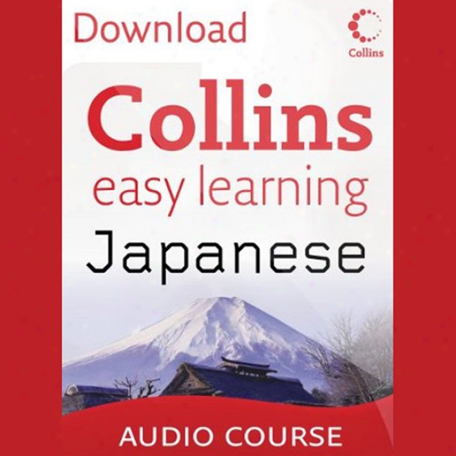 Collins Easy Erudition Audio Course: Easy Learning Japanese (unabridged)