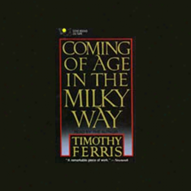 Coming Of Age In The Milky Way