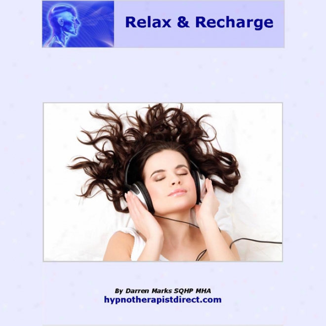 Completrly Relax And Recharge (unabridged)