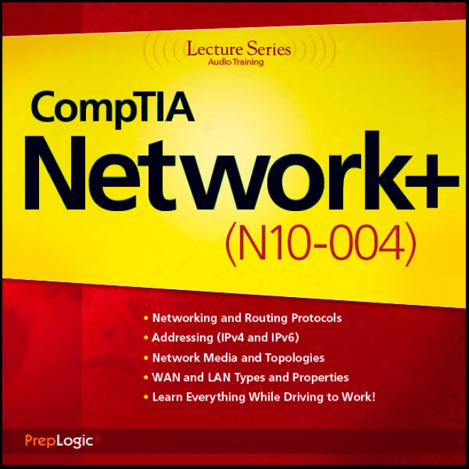 Comptia Network+ (n10-004) Lecture Series