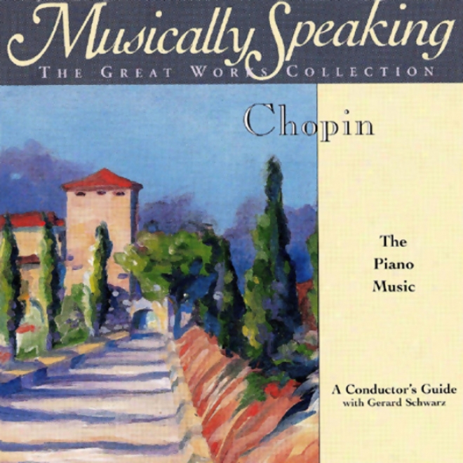 Conductor's Guide To Chopin's Impromptu In C-sharp Minor, Nocturne In E-flat Major, & More