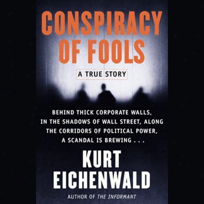 Conspiracy Of Fools: A True Story