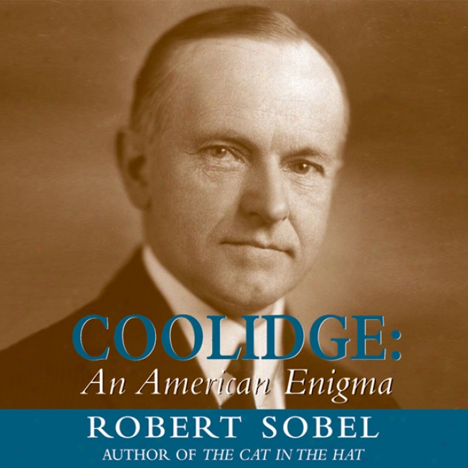 Coolidge: Each American Enigma (unabridged)