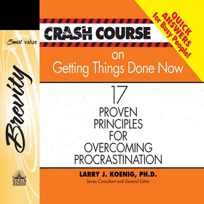 Shatter Course On Getting Things Done: 17 Proven Principles For Overcoming Procrastination (unabridged)