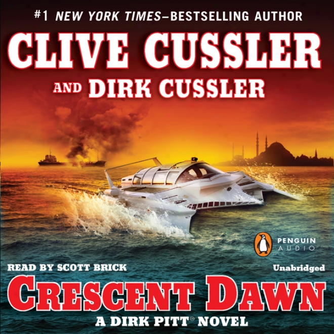 Crescent Break: A Dirk Pitt Novel (unabridged)