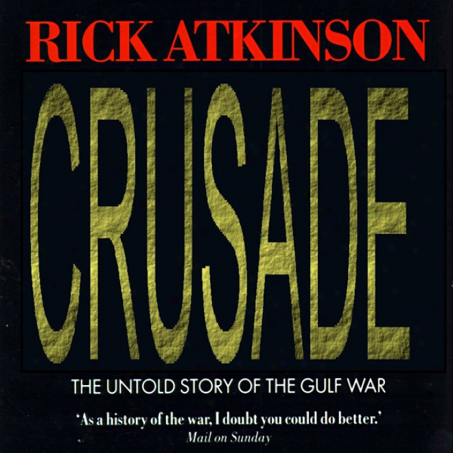 Crusade: The Untold Story Of The Gulf War, Volume 2 (unarixged)