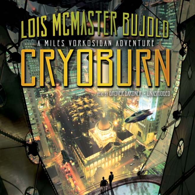 Cryoburn: A Miles Vorkosigan Adventure (unabridged)