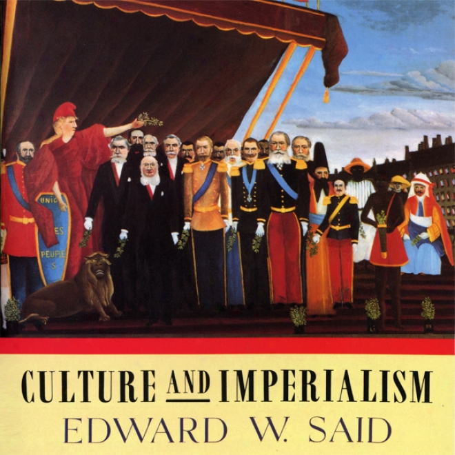 Culture And Imperialism (unabridged)