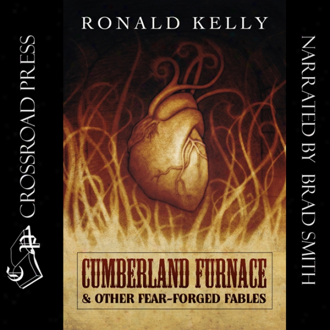 Cumberland Furnace & Other Fear Forged Fables (unabridged)