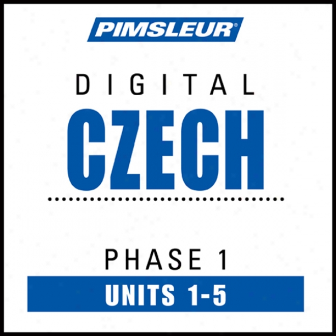 Czech Phase 1, Unit 01-05: Learn To Speak And Understand Czech With Pimsleur Language Programs