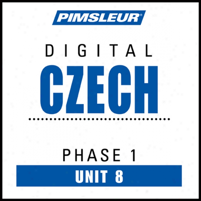 Czech Phase 1, Unit 08: Learn To Speak And Understand Czech With Pimsleur Language Programs