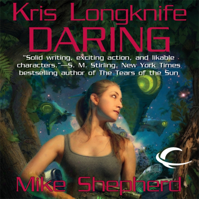 Daring: Kris Longknife, Book 9 (unabridged)