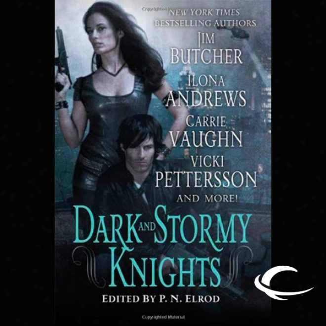 Dark And Stormy Knights (unabridted)