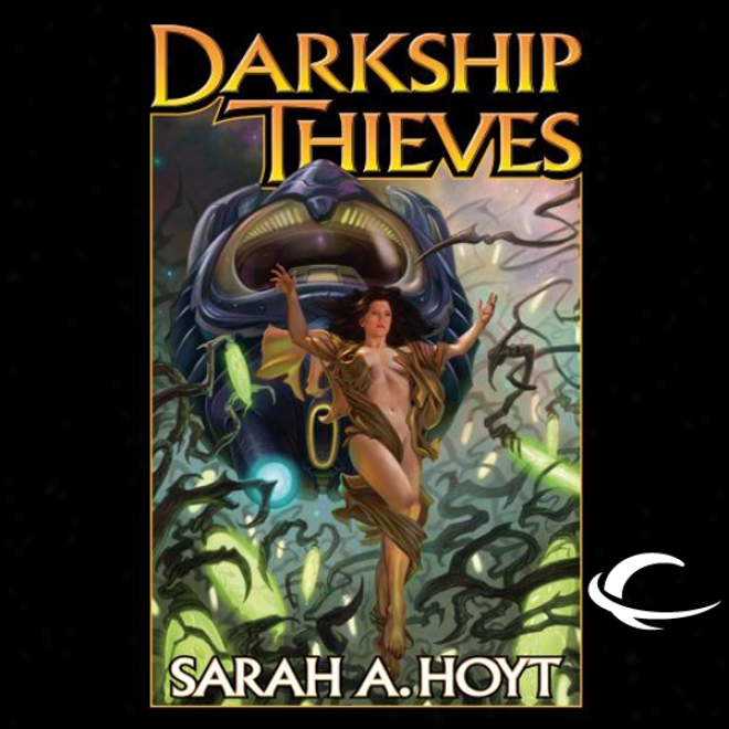 Darkship Thieves (unabridged)