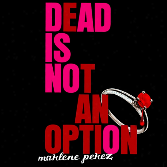 Dead Is Not An Option (unabridged)