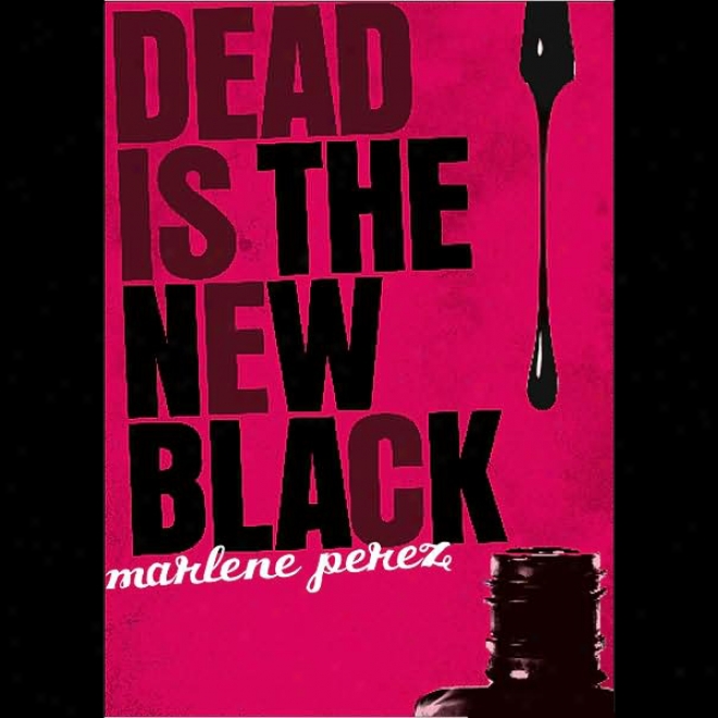 Dead Is The New Black (unabridged)