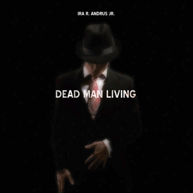Dead Man Mode of life