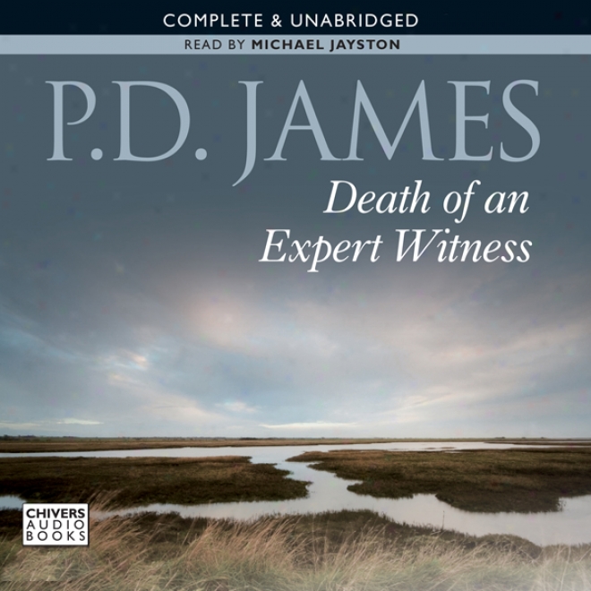 Death Of An Expert Witness: An Adam Dalgliesh Mystery (unabridged)