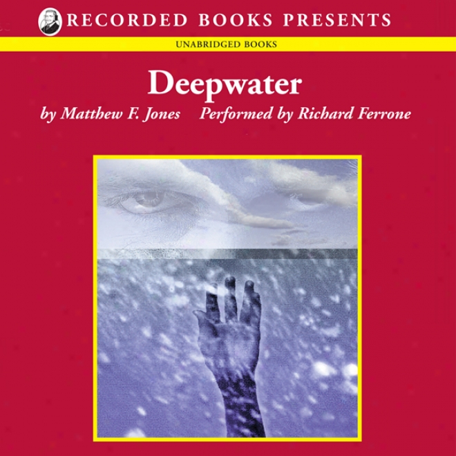 Deepwater: A Novel (unabridged)