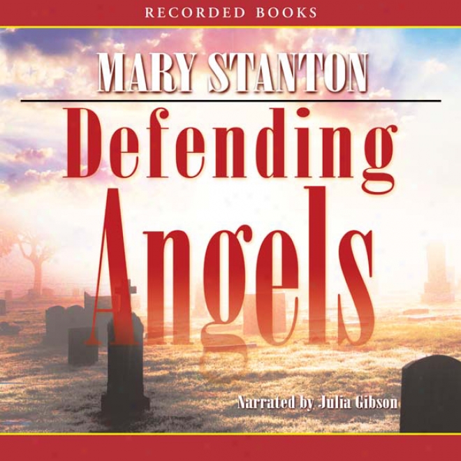 Defending Angels (unabridged)