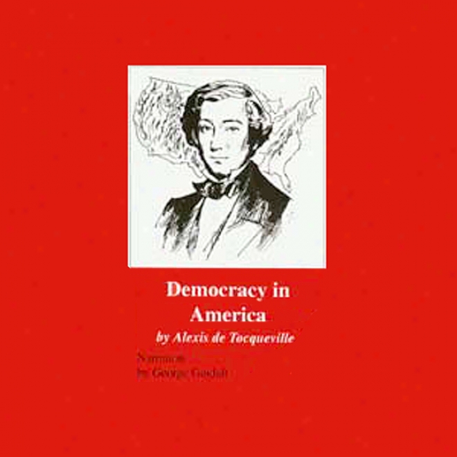 Democracy In America (excerpts)