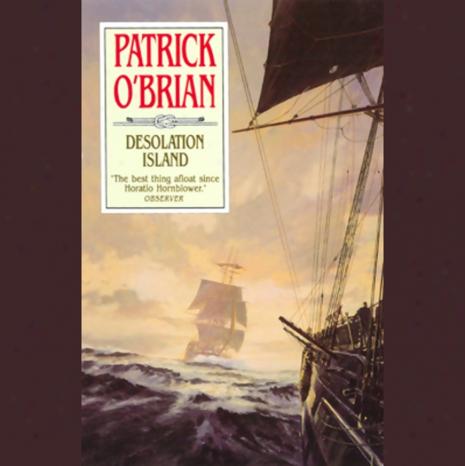 Desolation Island: Aubrey/maturin Series, Book 5 (unabridged)