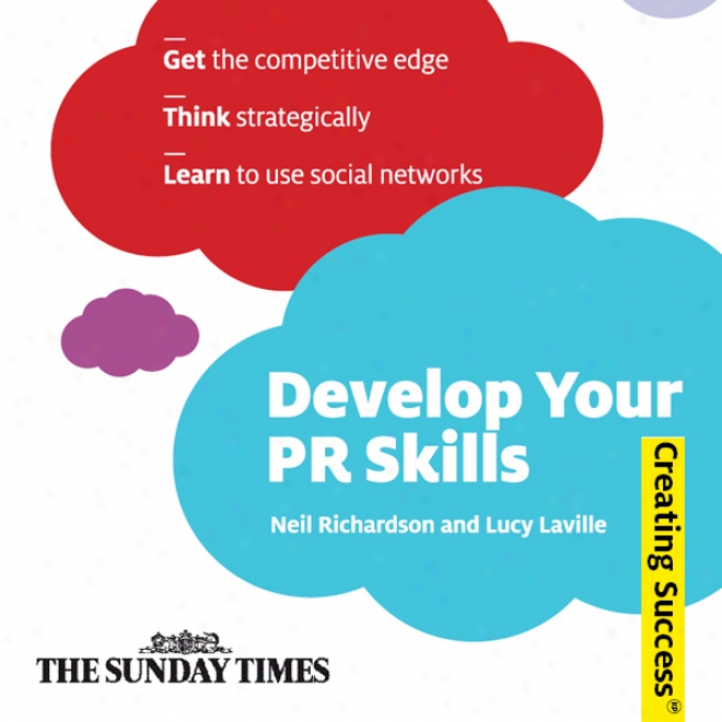 Develop Your Pr Skills: Creating Success Series (unabridged)