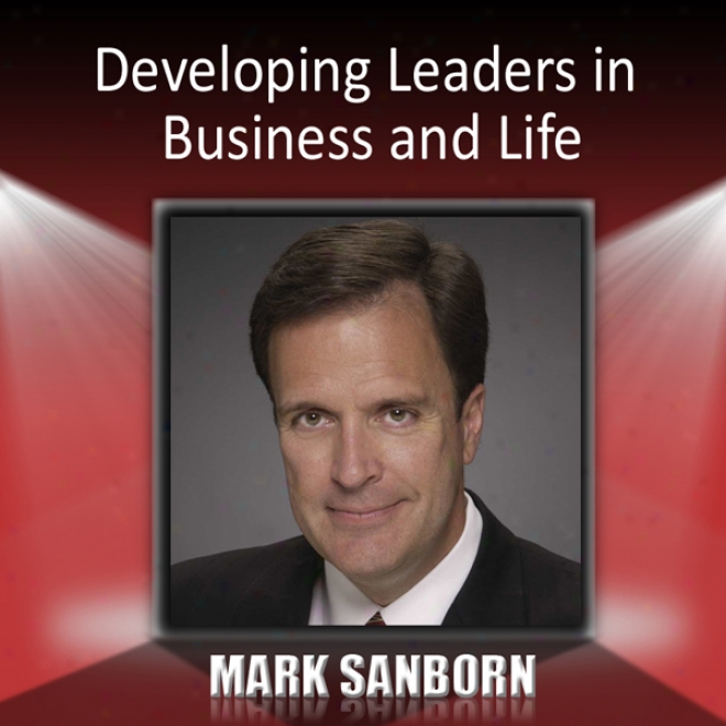 Developing Leaders In Business And Life