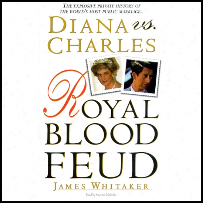 Diana Vs. Charles: Royal Blood Feud