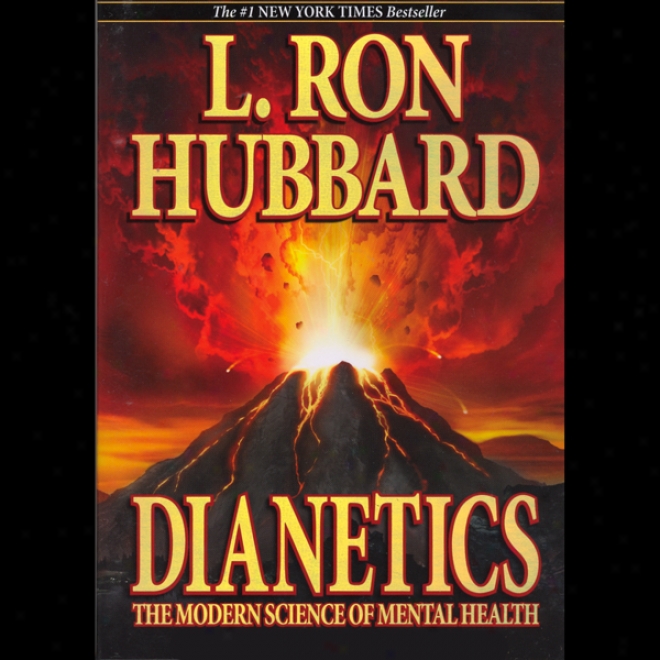 Dianetics: The Modern Science Of Intellectual Health (unabridged)