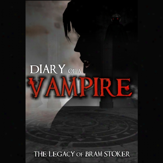 Diary Of A Parasite: The Legacy Of Bram Stoker (unabridged)