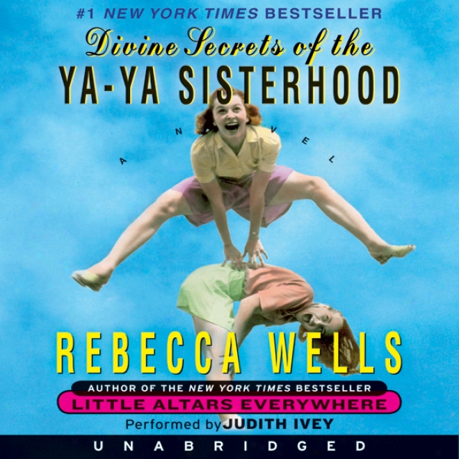 Divine Secrets Of The Ya-ya Sisterhood (unabridged)